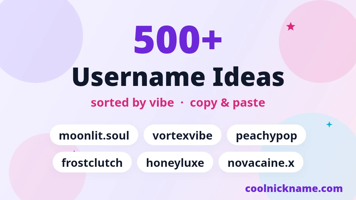 Username ideas 2026 by vibe — aesthetic, cute, cool, gamer and baddie usernames to copy and paste