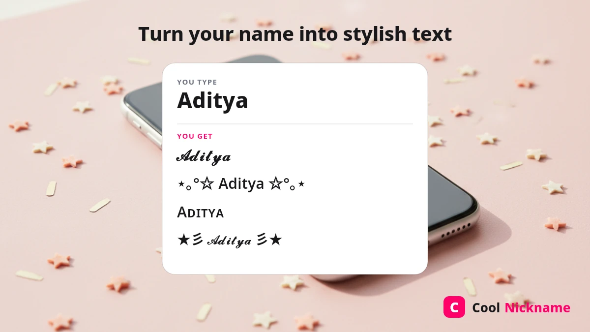 CoolNickname stylish name maker turning the name Aditya into cursive, small caps and framed styles