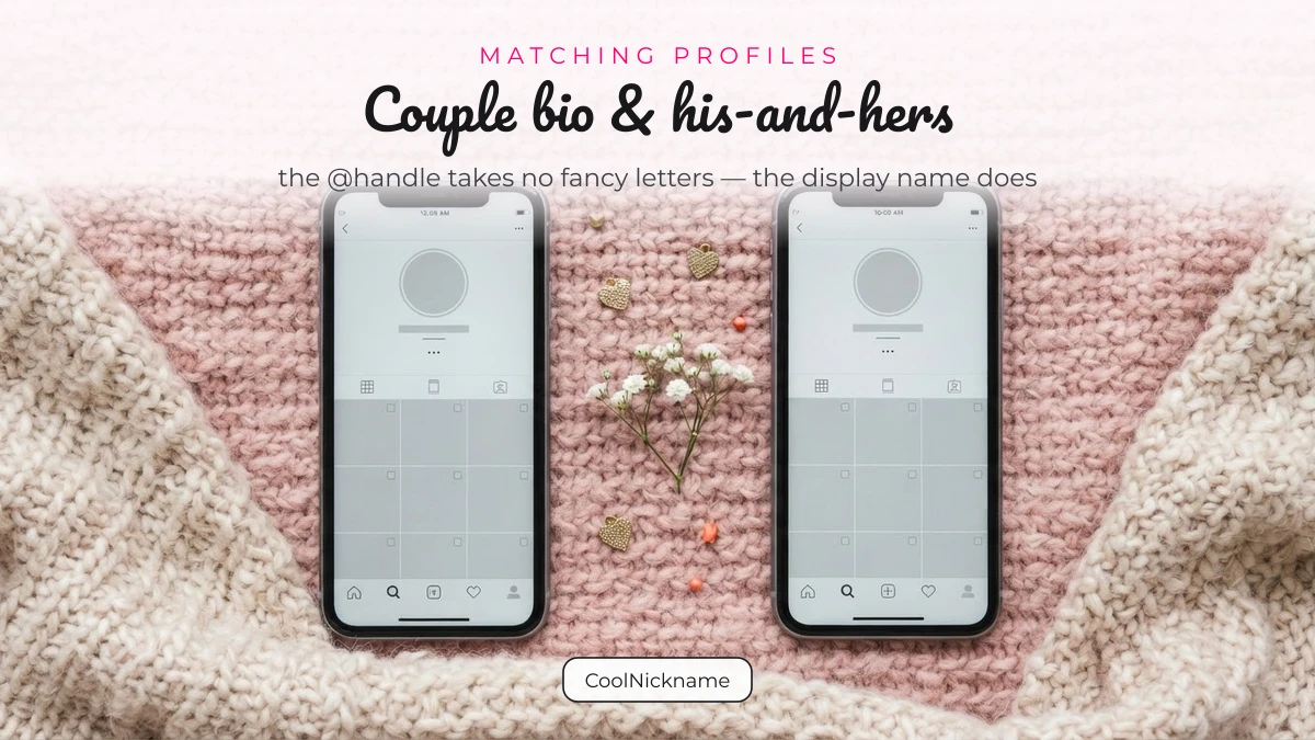 Two phones showing matching couple profile bios with stylish girlfriend names
